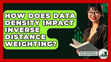 How Does Data Density Impact Inverse Distance Weighting? - The Friendly Statistician