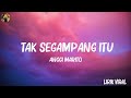 Anggi Marito - Tak Segampang Itu ( Lirik Lagu ) Mix 2023 || | Mix Lirik 2023