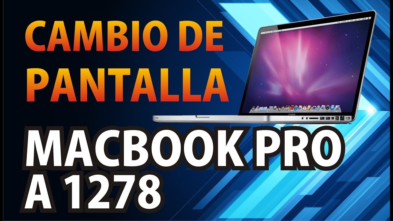Como cambiar pantalla macbook pro a1278 13' Paso a paso - YouTube