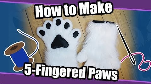 //Tutorial #57// 5 Fingered Hand Paws For Fursuits & Cosplay + PDF Pattern