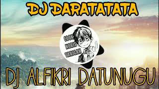 DJ ALFIKRI DATUNUGU DARATATA 2019