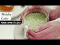 Matcha Latte | Recipe | Food & Wine