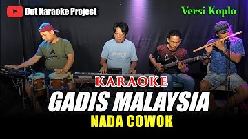 GADIS MALAYSIA KARAOKE NADA COWOK/PRIA (yus yunus) VERSI KOPLO