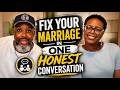 (Marriage Tips) Fix Your Marriage in One Honest Conversation #42