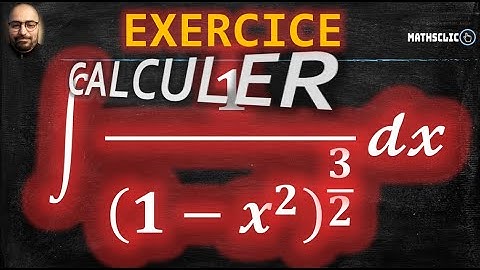 🔴CALCUL INTÉGRAL | INTÉGRATION PAR SUBSTITUTION TRIGONOMÉTRIQUE | 𝟏/(𝟏−𝒙^𝟐 )^(𝟑/𝟐)