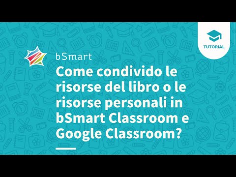 Come condivido le risorse del libro o le risorse personali in bSmart Classroom e Google Classroom? - video from bSmart