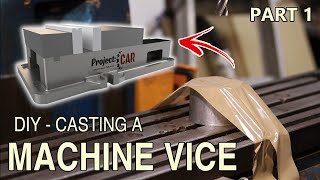 DIY Cast Machine Vice - Project Overview