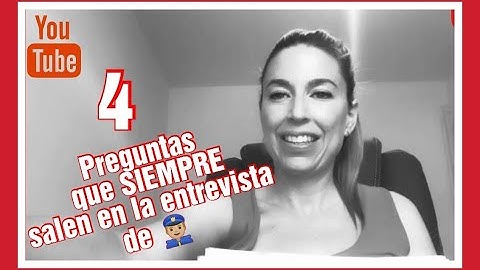 ENTREVISTA POLICIA - 4 PREGUNTAS QUE SALEN SIEMPRE