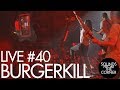 Sounds From The Corner : Live #40 Burgerkill