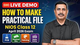 NIOS April 2026 Practical file LIVE DEMO | How to make pracitcal file