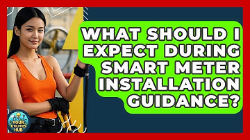 What Should I Expect During Smart Meter Installation Guidance? - Your Utilities Hub