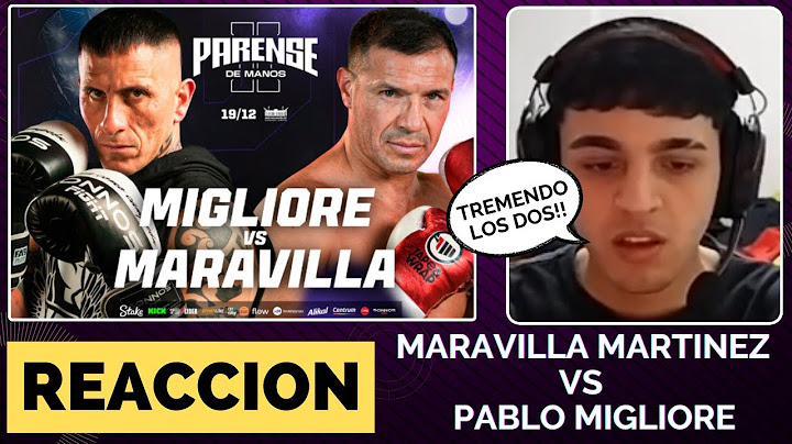 REACCION || MARAVILLA MARTINEZ VS PABLO MIGLIORE