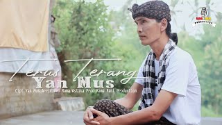 Terus Terang - Yan Mus - (Official Music Video)