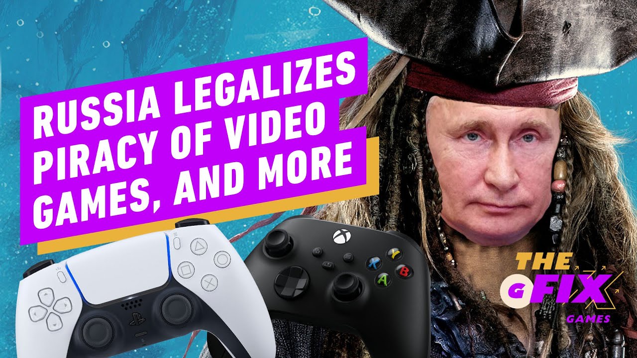 Russia Legalizes Video Game Piracy, and More  - IGN Daily Fix