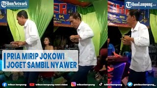 VIRAL Pria Mirip Jokowi Joget Sambil Nyawer Biduan @TRIBUNLAMPUNGNEWSVIDEO