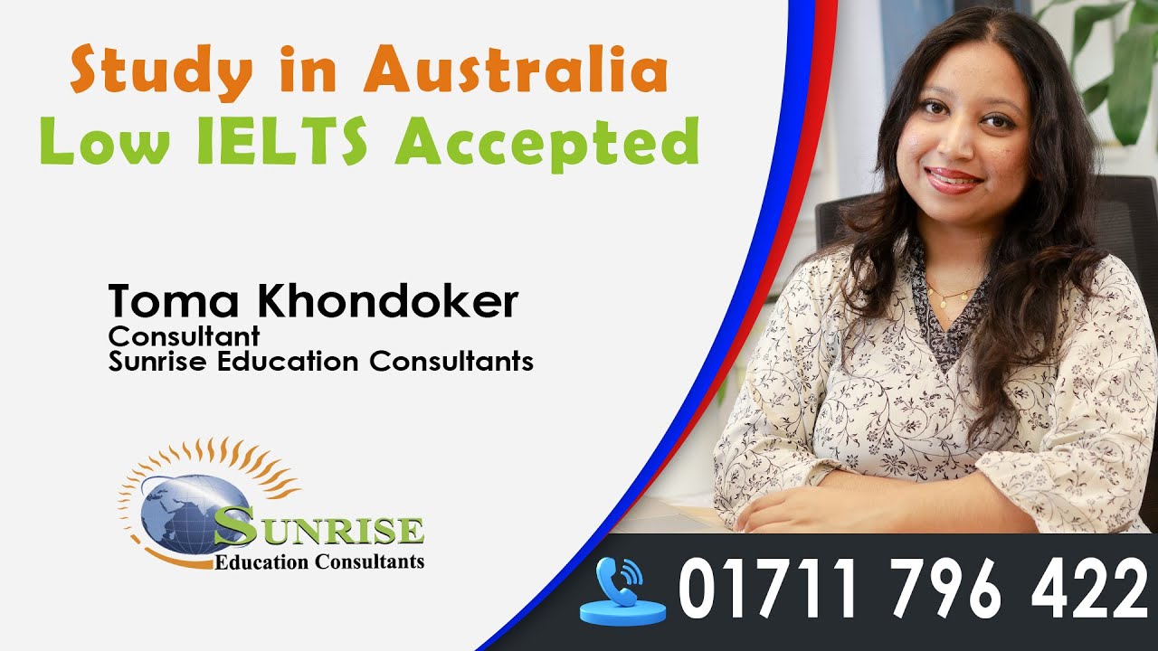 Study in Australia | Low IELTS নিয়ে অস্ট্রেলিয়াতে উচ্চশিক্ষা | Sunrise Education Consultants