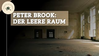 Peter Brook: Der leere Raum | Ziele und theatrale Zeichen der Theaterform