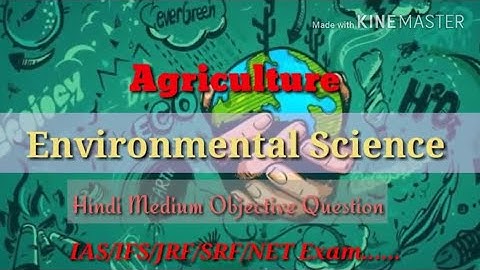 Agriculture Environmental Science IAS/IFS/JRF/SRF/NET Exams Related Objective Questions 2016-17