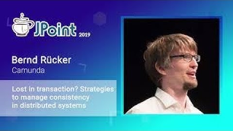 Bernd Rücker — Lost in transaction  Strategies to manage consistency in distributed systems