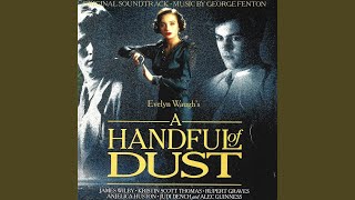 A Handful Of Dust Main Title