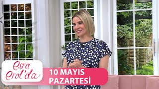 Esra Erol'da 10 Mayıs 2021 | Tek Parça