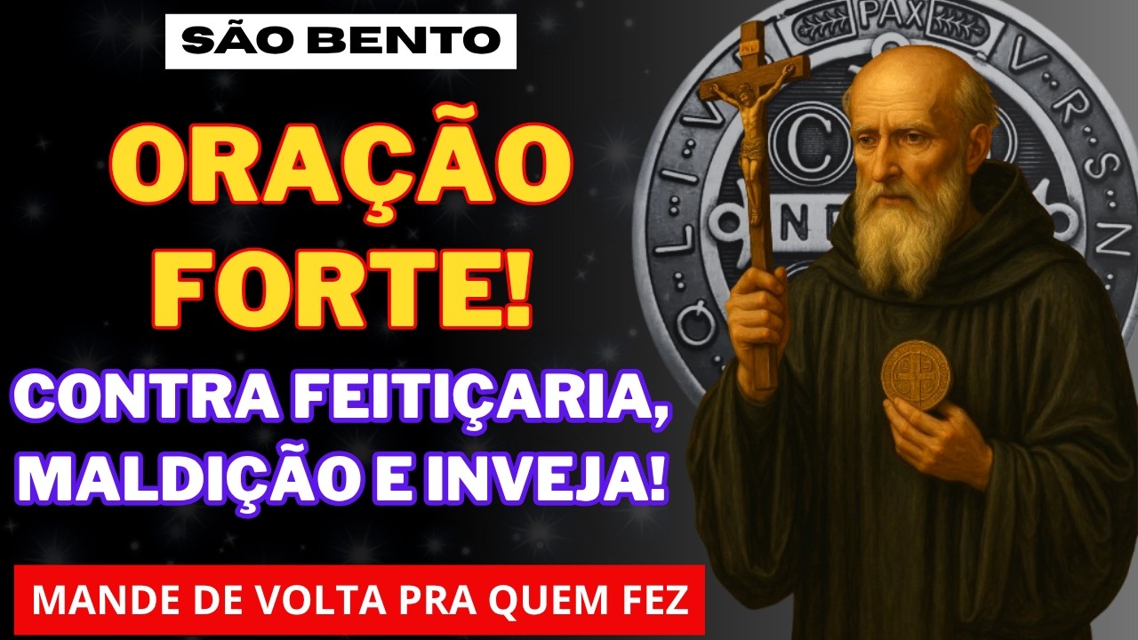 🔴ORAÇÃO FORTE DE SÃO BENTO PARA ANULAR FEITIÇARIA E INVEJA - DEVOLVE ...