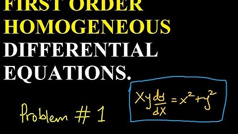 First Order Homogeneous differential equations- Problem # 1
