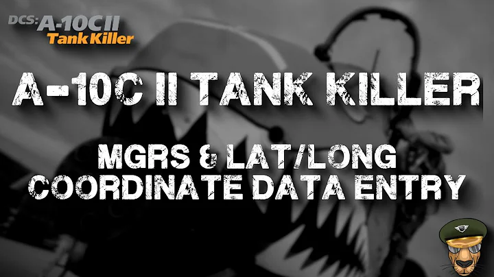 DCS - A-10C II Tank Killer Coordinate Data Entry