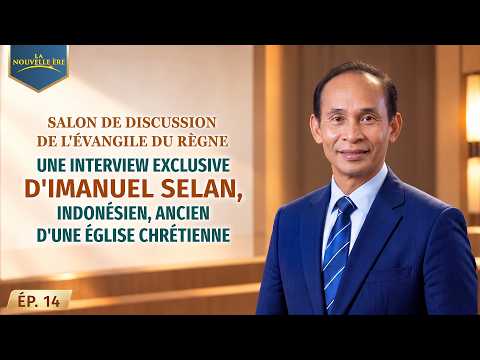 Salon de discussion de l'Évangile du Règne, Ép. 14 : Une interview exclusive d'Imanuel Selan, indonésien, ancien d'une église chrétienne
