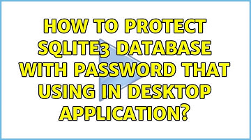 How to protect Sqlite3 database with password that using in desktop application?