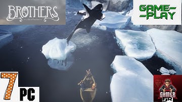 Brothers|A Tale Of Two Sons|part 7| walkthrough and Gameplay|1080p PC