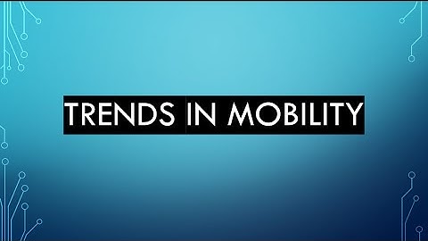 Trends in Mobility || Physical and Logical Mobility || Trends in Mobility Cyber Security and Laws