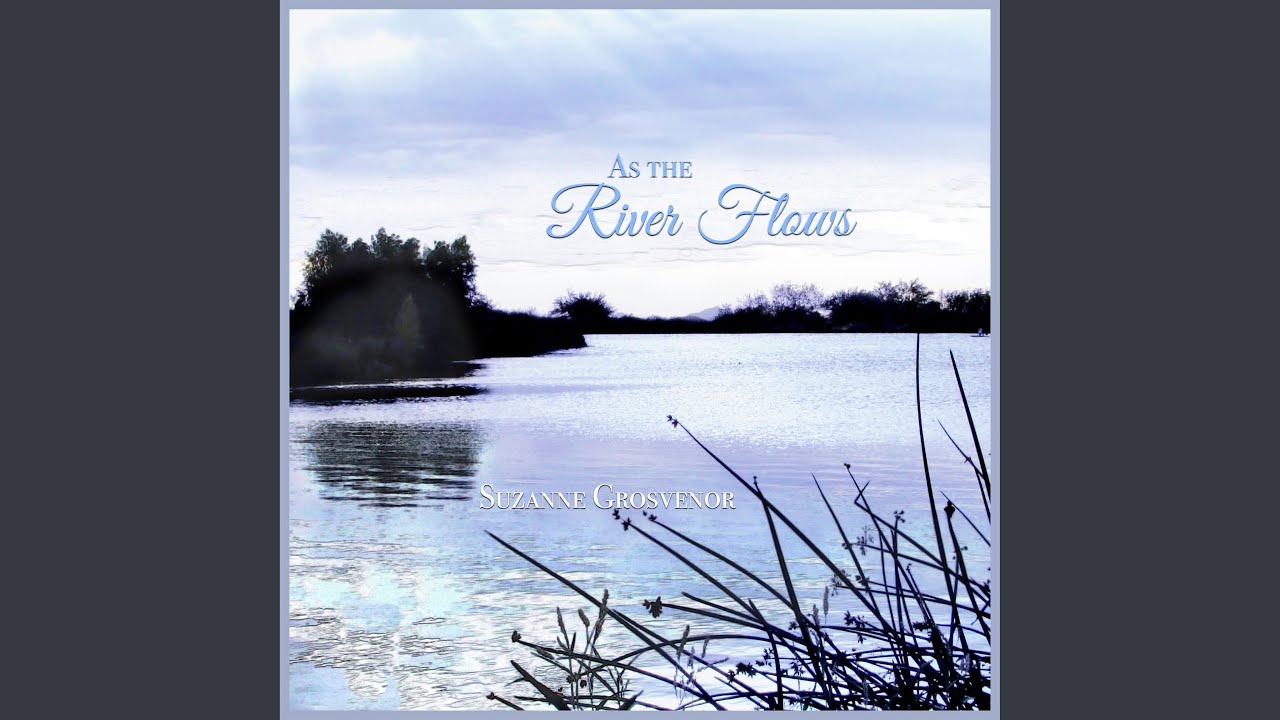As the River Flows - YouTube