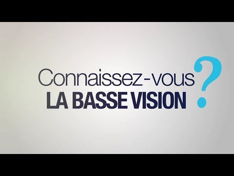 Film de sensibilisation sur la basse vision - Version longue