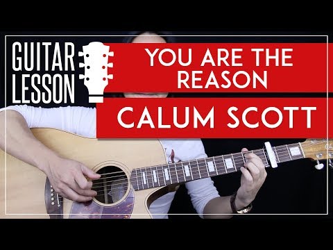 You Are The Reason Guitar Tutorial - Calum Scott Guitar Lesson ? |Fingerpicking + Chords + Cover|