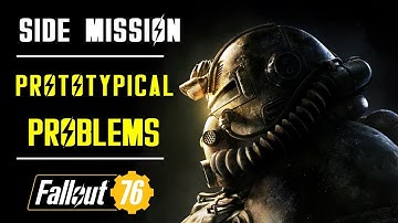 Prototypical problems | Side Quest | Fallout 76