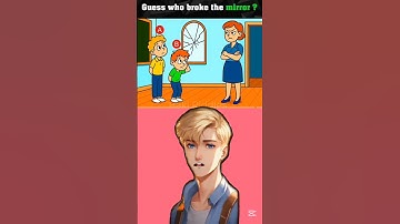Guess who broke the mirror? Daily  Quiz #Quiz #Riddles #Puzzles #BrainTeasers #LogicGames #Trivia