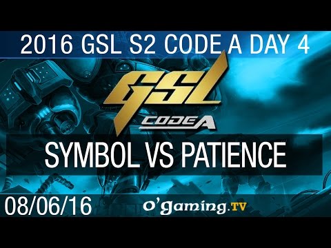 Symbol vs Patience - 2016 GSL Code A S2 - Day 4
