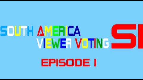 South America Viewer Voting Episode 1.