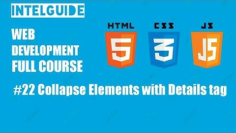 #22 Collapse Element with Details tag || Front end web development