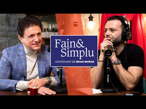 DOMNUL GICĂ POPESCU. ADEVĂRATUL SPEAKER MOTIVAȚIONAL | Fain & Simplu Podcast cu Mihai Morar E011