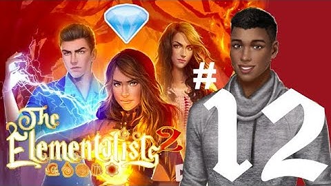 Choices – The Elementalist #12 💎Diamonds❤️ Beckett Saves Me!