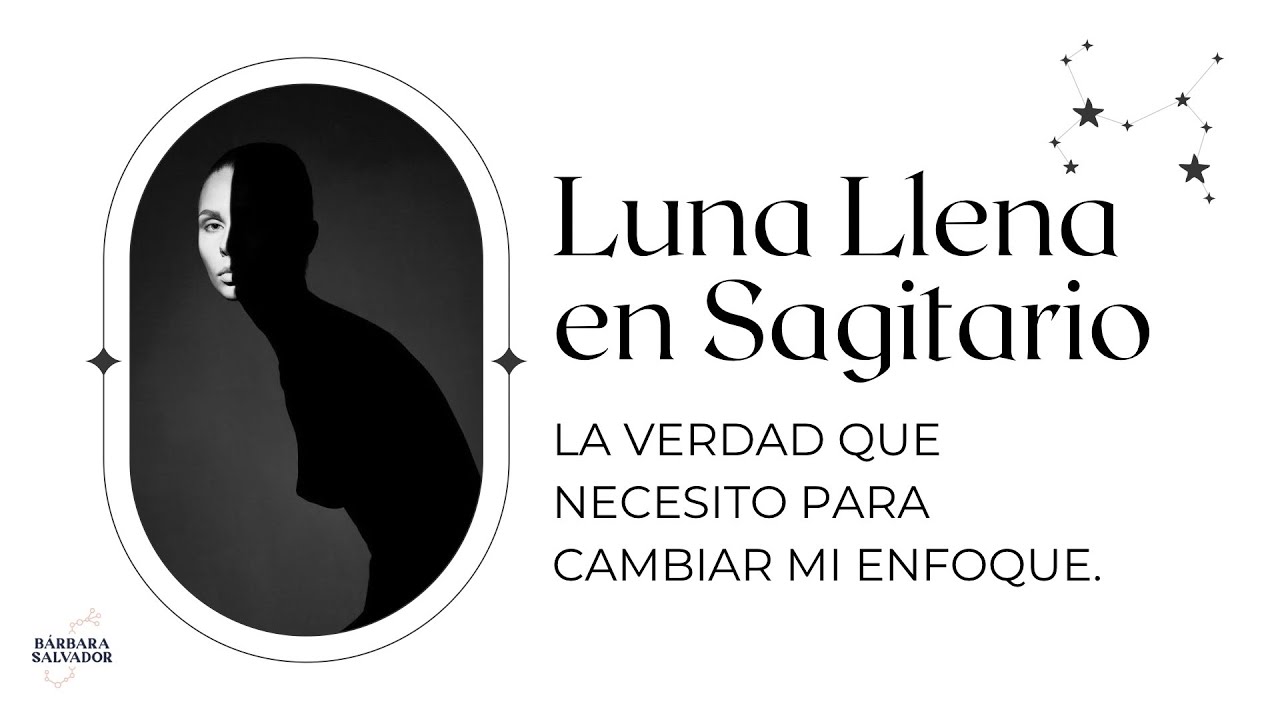 Luna Llena en Sagitario 🌕♐️ • La verdad que necesito para cambiar mi ...