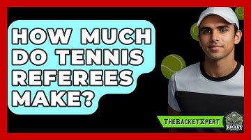 How Much Do Tennis Referees Make? - The Racket Xpert