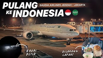 TERBANG DIATAS GURUN DAN BADAI PETIR! Jeddah - Jakarta Saudia Airlines Economy Umroh 2024
