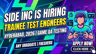 Side Inc is Hiring Trainee Test Engineers | Game QA Testing | Any Graduate | Freshers | Apply NOW