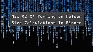 Mac OS X: Turning On Folder Size Calculations