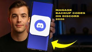 How To Manage Backup Codes On Discord 2026 Full Tutorial