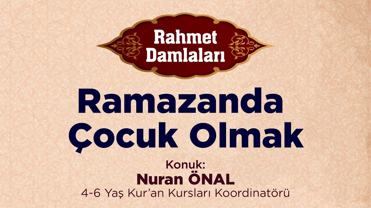 Ramazanda Çocuk Olmak