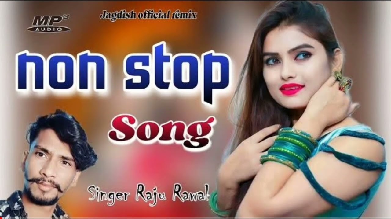 Non Stop Song ew Dj Song - Raju Rawal||New Rajasthani  2023 Nev Dj Song Raju Rawal